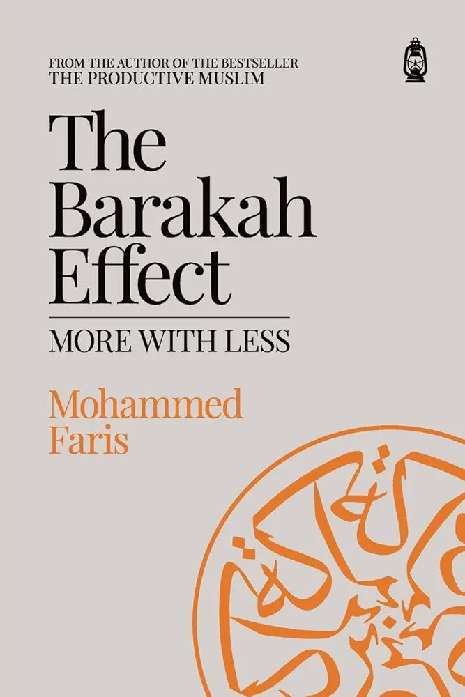 The Barakah Effect: More with Less by Mohammed Faris