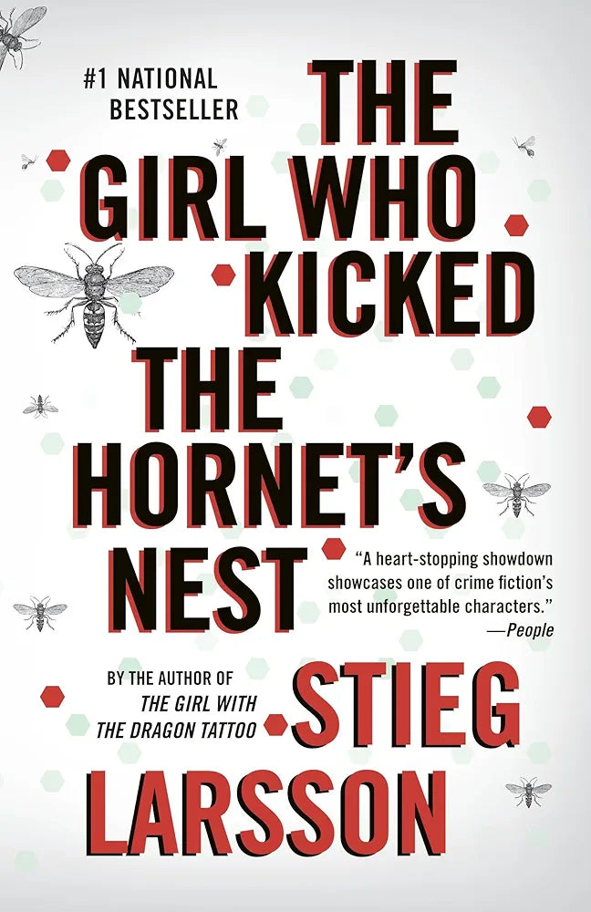 The Girl Who Kicked the Hornets' Nest Novel by Stieg Larsson