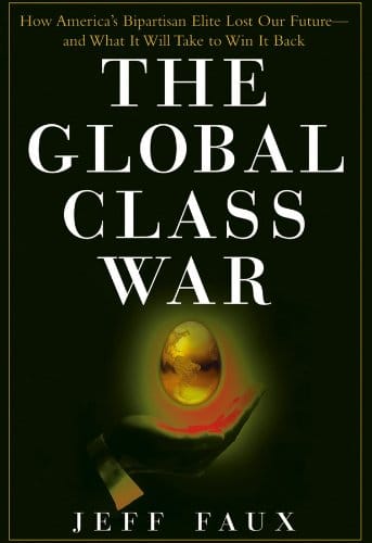 The Global Class War by Jeff Faux