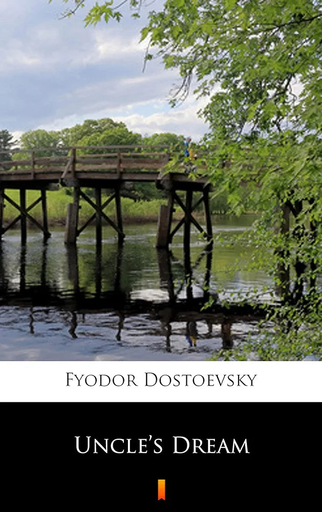 Uncle's Dream by Fyodor Dostoevsky