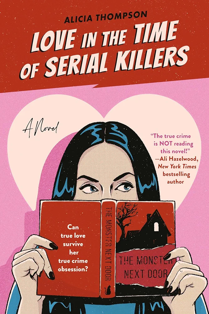 Love in the Time of Serial Killers Book by Alicia Thompson