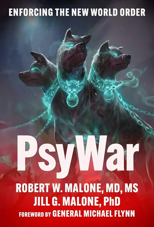 PsyWar: Enforcing the New World Order by Robert W. Malone MD MS