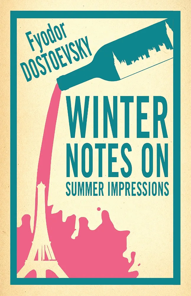 Winter Notes on Summer Impressions by Fyodor Dostoevsky