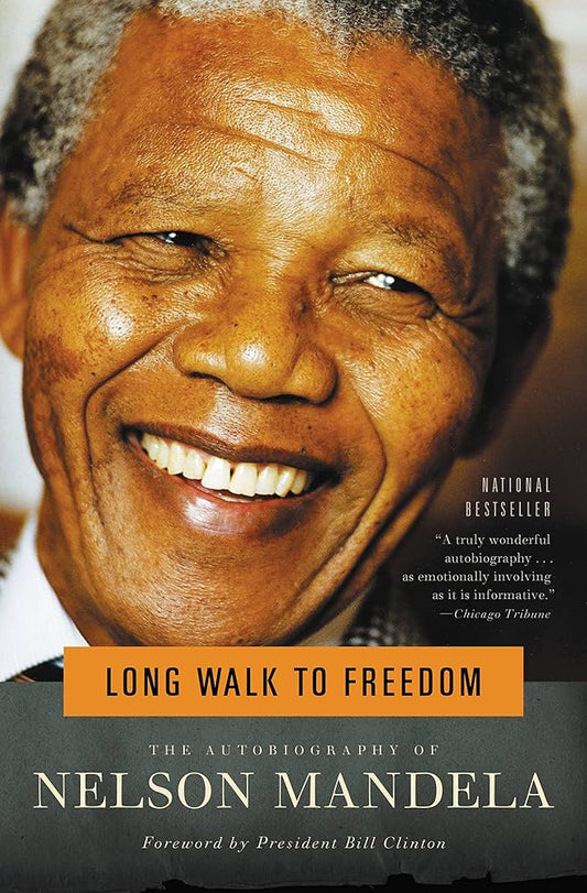 Long Walk to Freedom: The Autobiography of Nelson Mandela