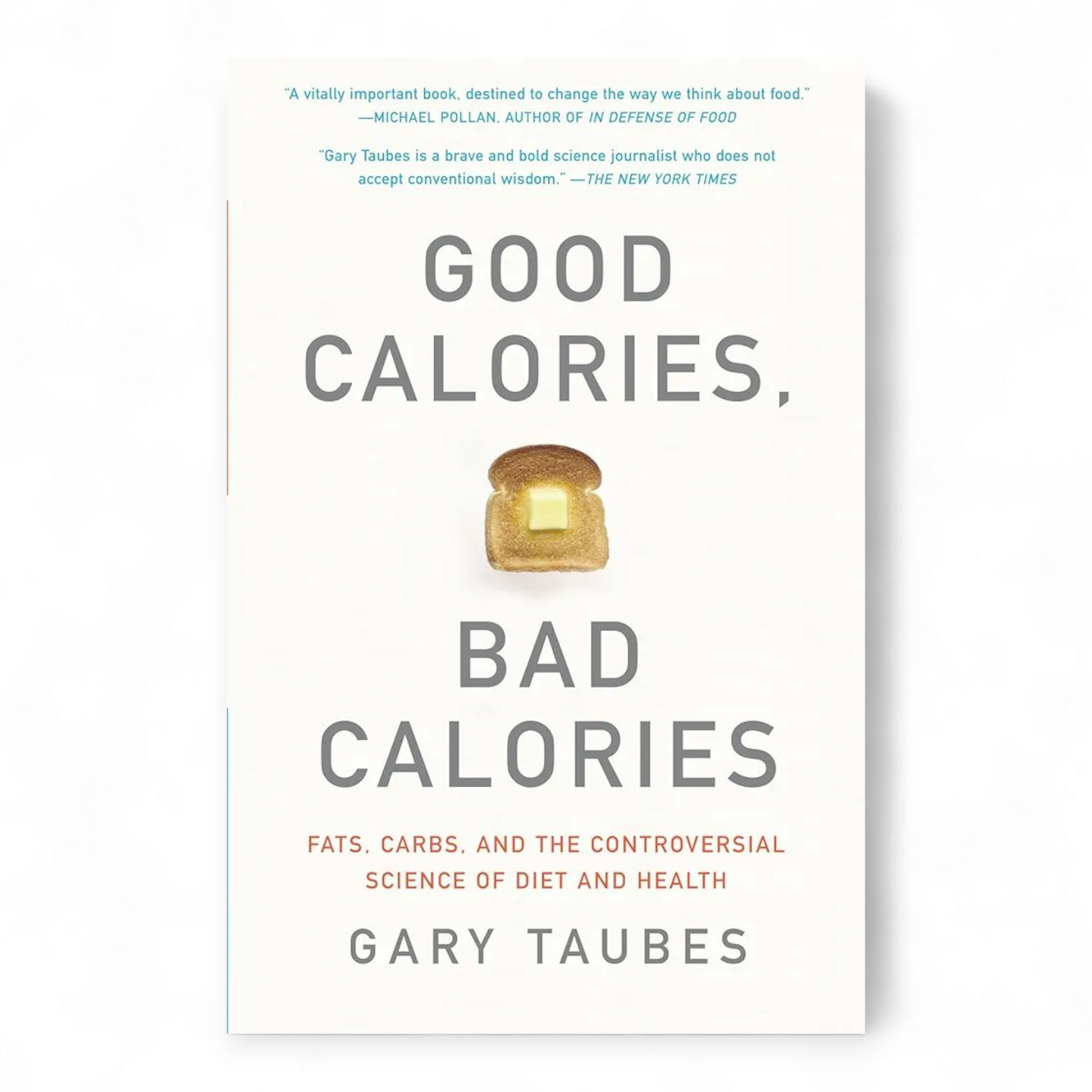 Good Calories, Bad Calories  by Gary Taubes