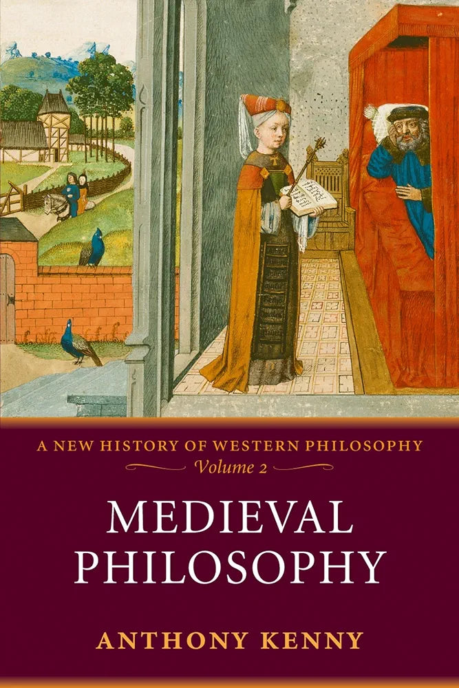 Medieval Philosophy (A New History of Western Philosophy, Vol. 2) by Anthony Kenny