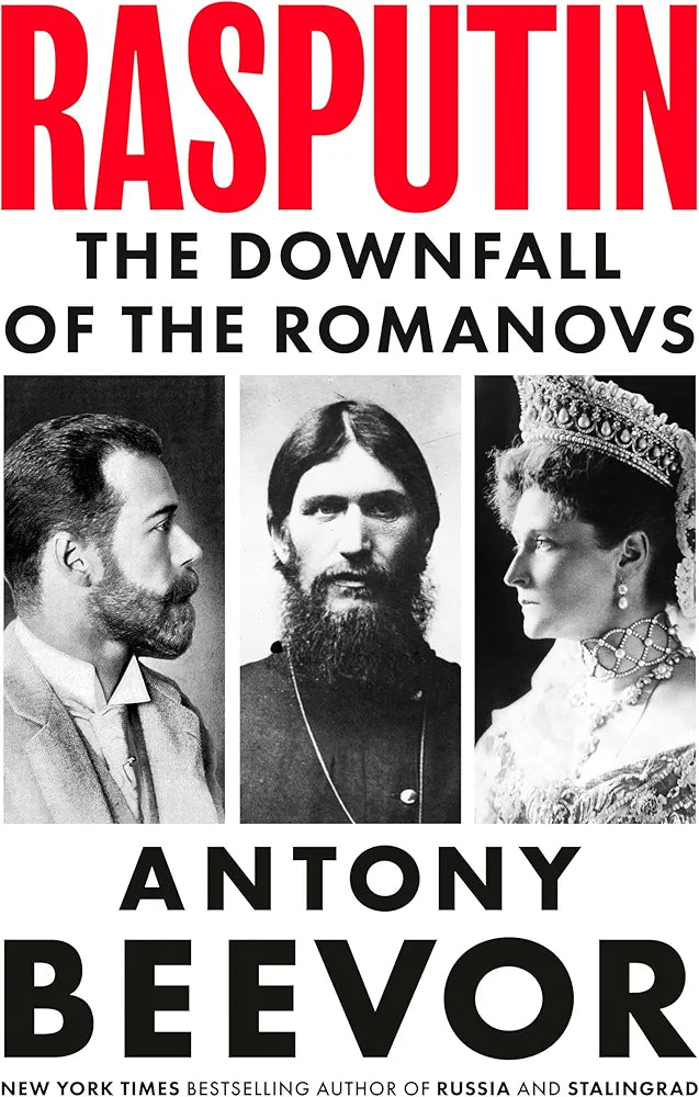 Rasputin: The Downfall of the Romanovs by Antony Beevor