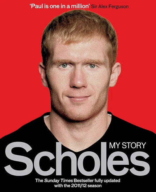 Scholes: My Story (MUFC) by Paul Scholes