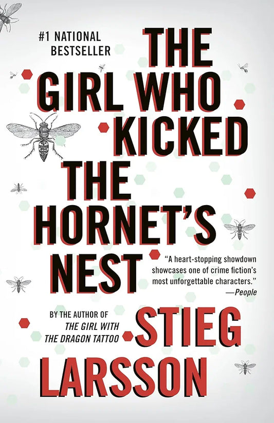 The Girl Who Kicked the Hornets' Nest Novel by Stieg Larsson