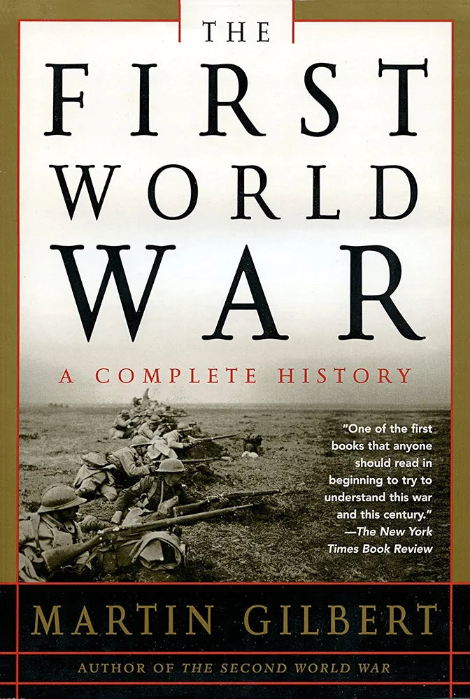 The First World War: A Complete History by Martin Gilbert