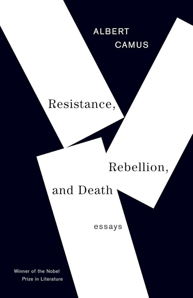 Resistance, Rebellion, and Death: Essays  by Albert Camus