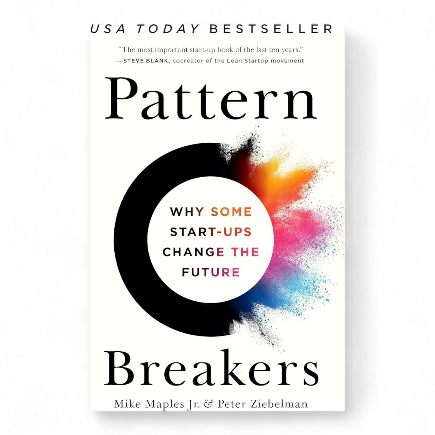 Pattern Breakers: Why Some Start-Ups Change the Future by Mike Maples Jr