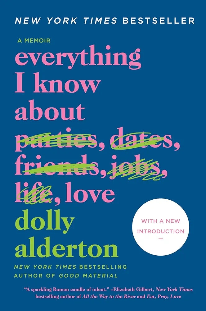 Everything I Know About Love: A Memoir by Dolly Alderton