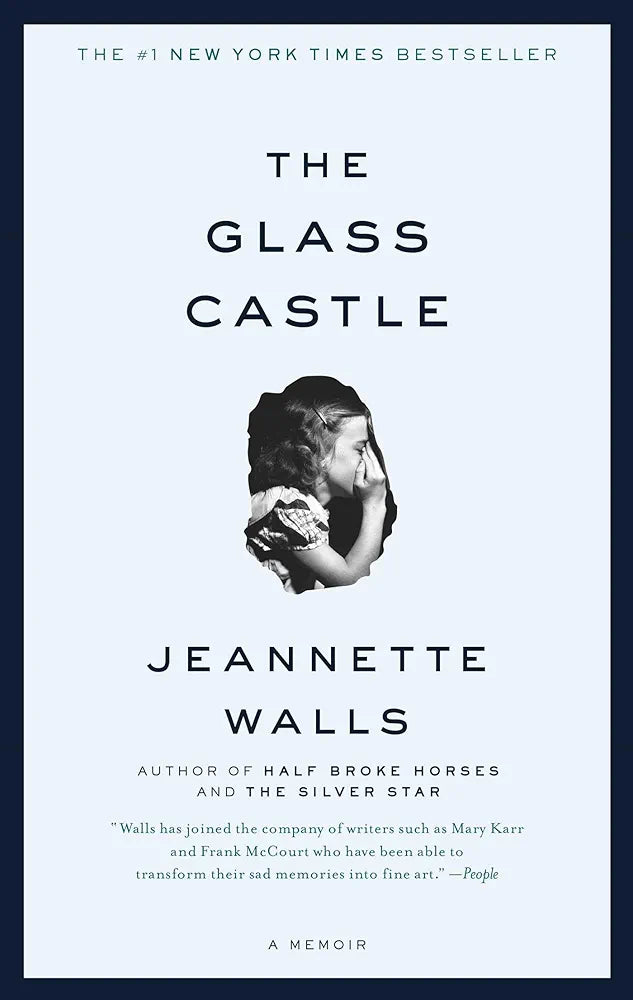 The Glass Castle: A Memoir by Jeannette Walls