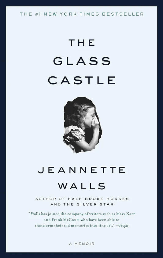 The Glass Castle: A Memoir by Jeannette Walls