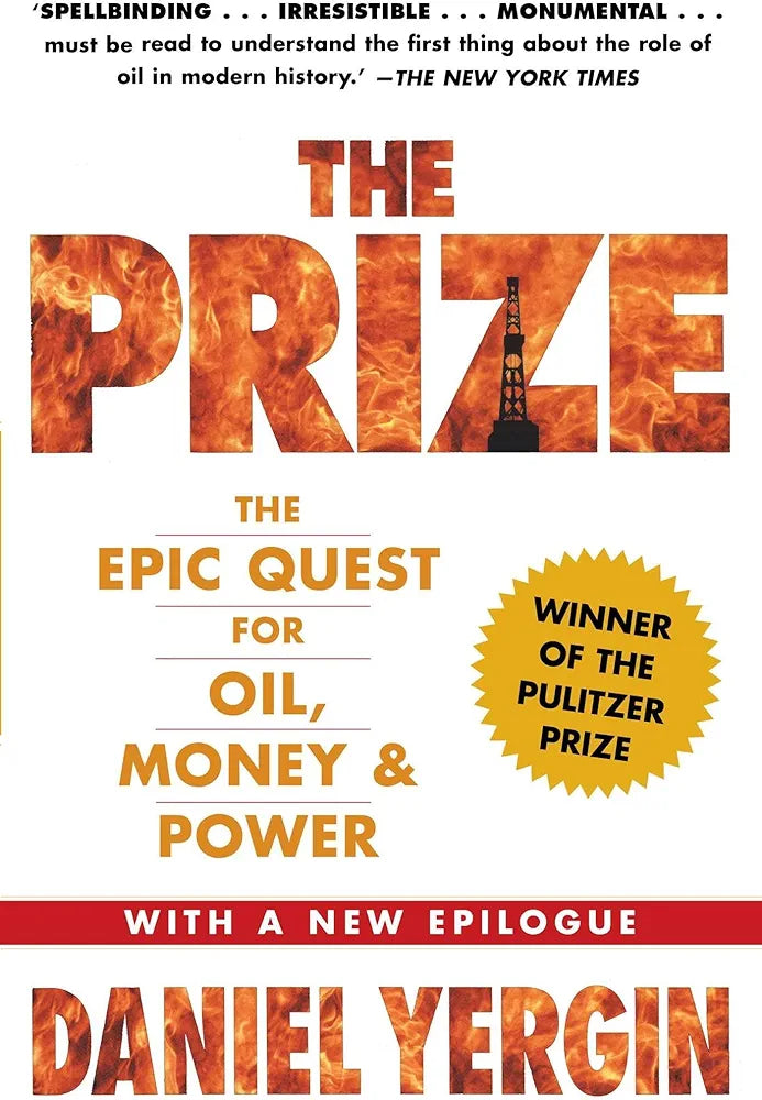 The Prize: The Epic Quest for Oil, Money & Power by Daniel Yergin