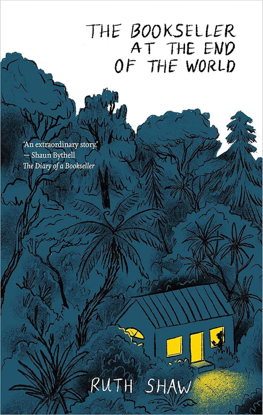 The Bookseller at the End of the World By Ruth Shaw