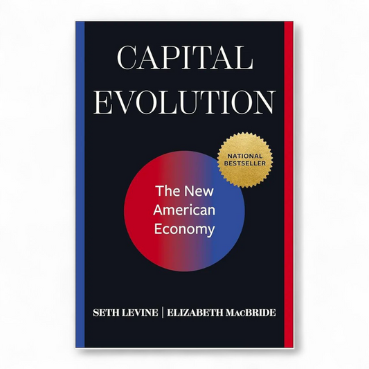 Capital Evolution: The New American Economy by Seth Levine