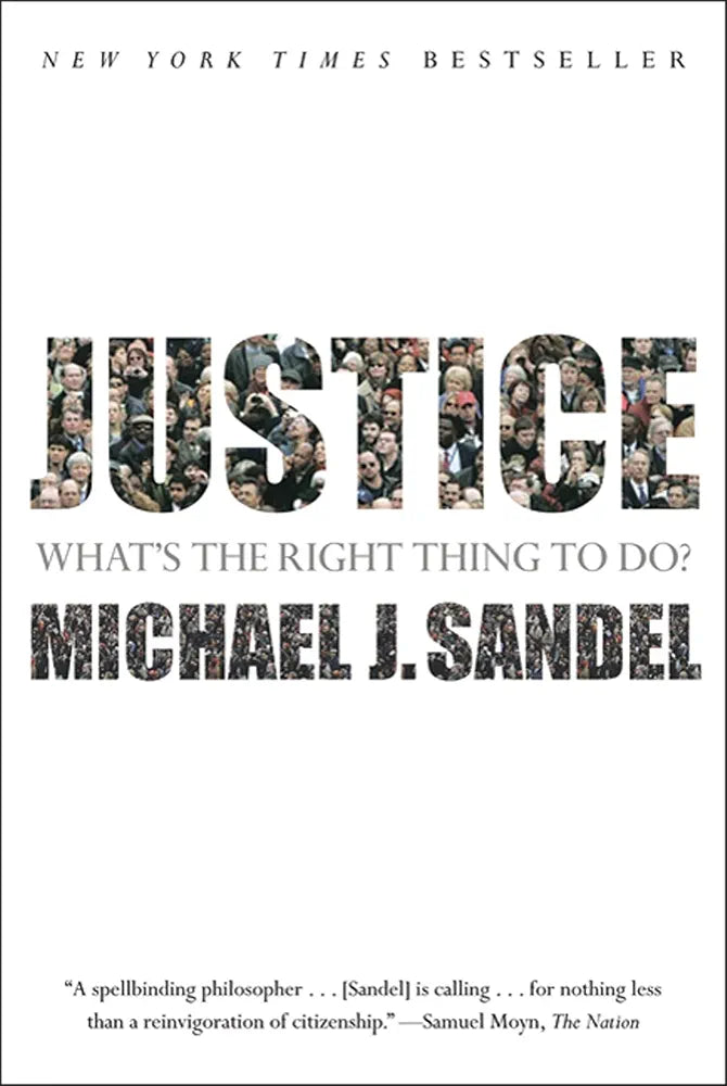 Justice: What's the Right Thing to Do? by Michael J. Sandel