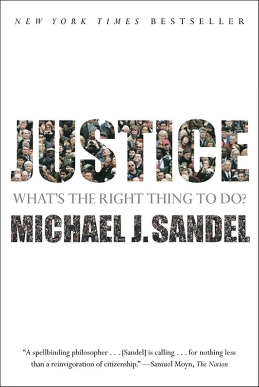 Justice: What's the Right Thing to Do? by Michael J. Sandel