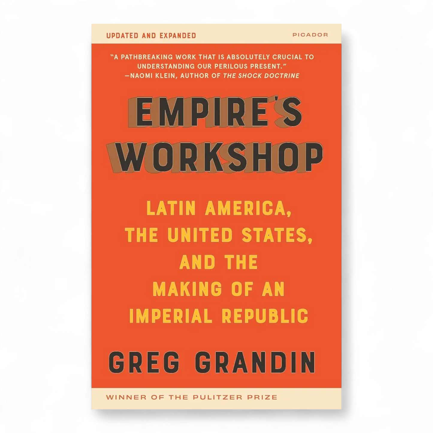 Empire's Workshop: Latin America, the United States, and the Making of an Imperial Republic by Greg Grandin