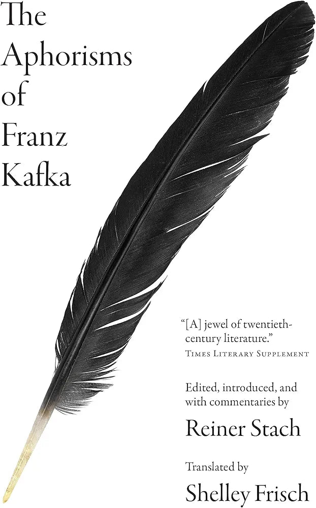 The Aphorisms of Franz Kafka by Franz Kafka