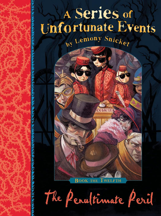 The Penultimate Peril (A Series of Unfortunate Events 12) by Lemony Snicket