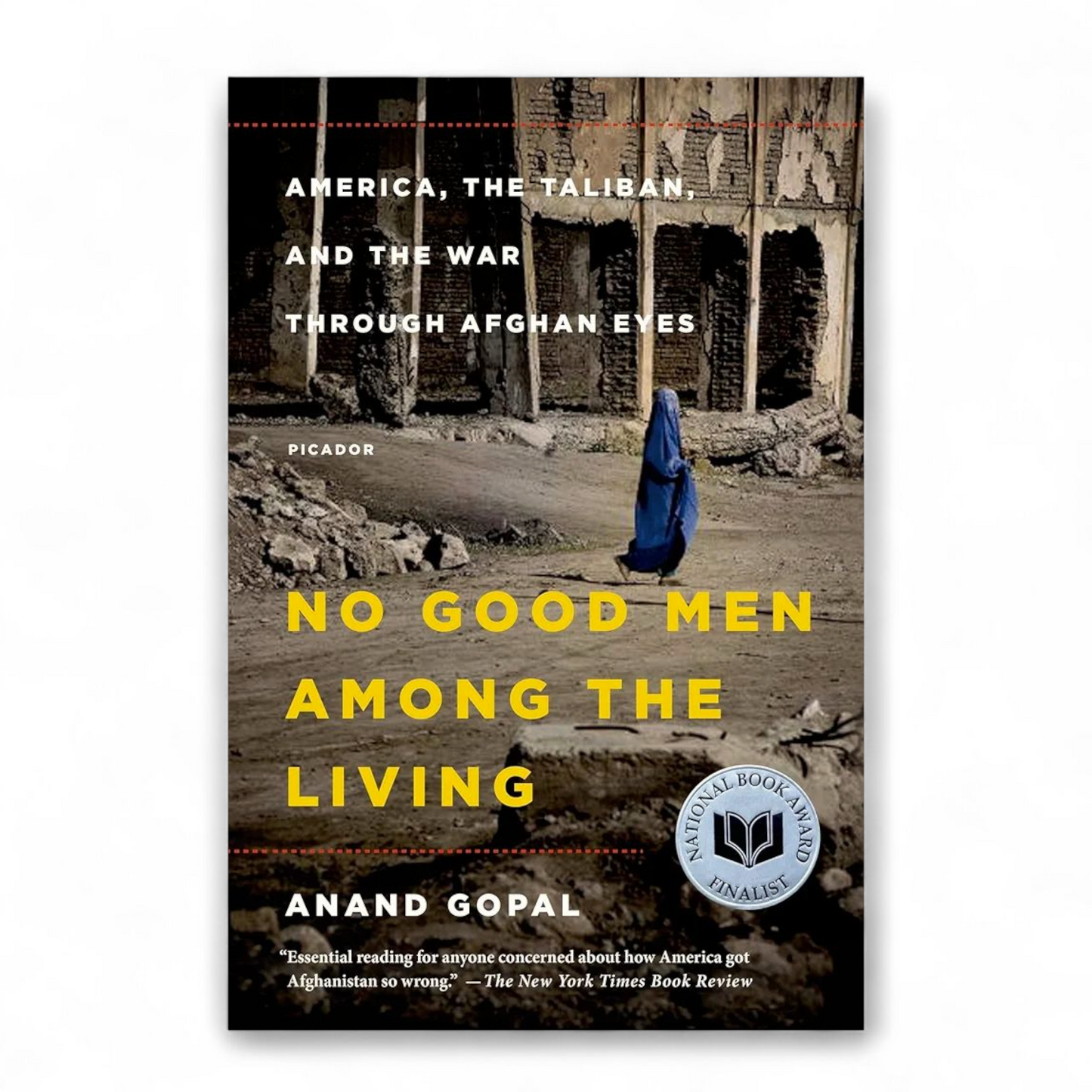 No Good Men Among the Living by Anand Gopal